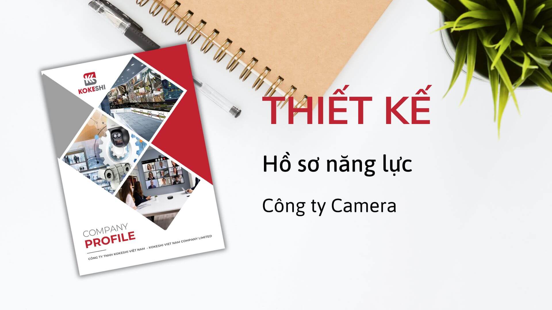 Thiết kế hồ sơ năng lực Camera